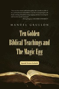 bokomslag Ten Golden Biblical Teachings and The Magic Egg - Diez Enseanzas Bblicas De Oro y El Huevo Mgico