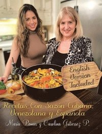 bokomslag Recetas con Sazn Cubana, Venezolana y Espaola (English and Spanish Edition)