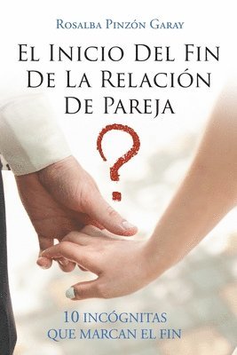 El Inicio Del Fin De La Relacin De Pareja 1