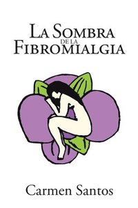 bokomslag La Sombra de la Fibromialgia