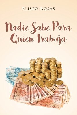 Nadie Sabe Para Quien Trabaja 1