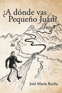 bokomslag A dnde vas Pequeo Juan?
