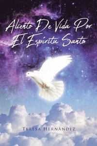 bokomslag Aliento De Vida Por El Espritu Santo