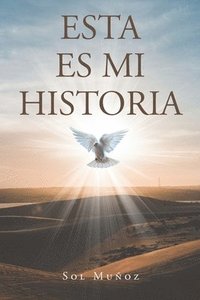 bokomslag Esta Es Mi Historia