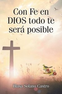 bokomslag Con Fe en DIOS todo te ser posible