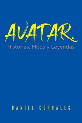 bokomslag Avatar. Historias, Mitos y Leyendas