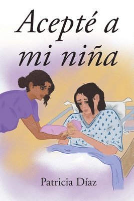Patricia Díaz - Acepté a mi niña, Häftad