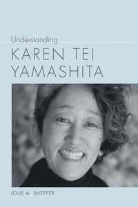 bokomslag Understanding Karen Tei Yamashita