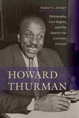 Kipton E. Jensen - Howard Thurman, Inbunden