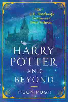 Tison Pugh - Harry Potter and Beyond, Häftad
