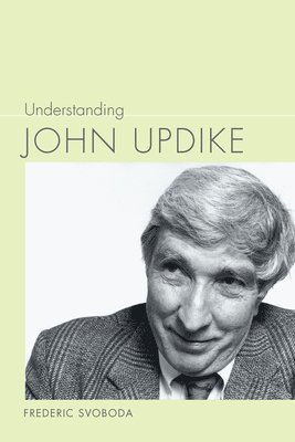 bokomslag Understanding John Updike