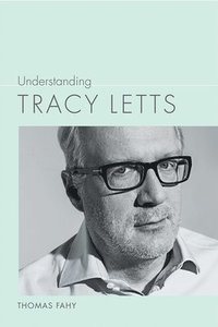bokomslag Understanding Tracy Letts