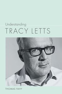 bokomslag Understanding Tracy Letts