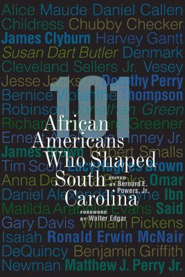 101 African Americans Who Shaped South Carolina 1