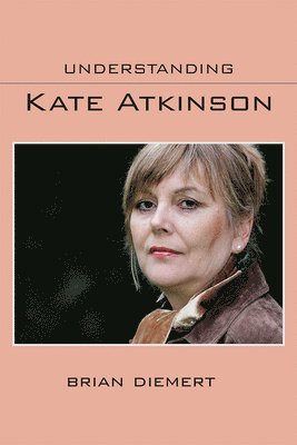 Understanding Kate Atkinson 1