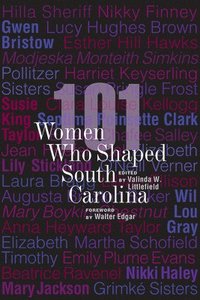 bokomslag 101 Women Who Shaped South Carolina