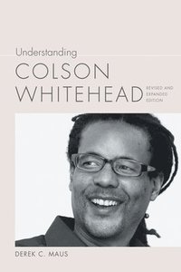 bokomslag Understanding Colson Whitehead