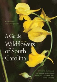 bokomslag A Guide to the Wildflowers of South Carolina
