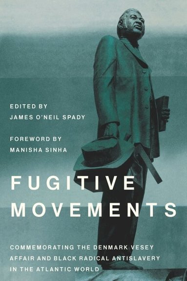 James O'Neil Spady - Fugitive Movements, Inbunden
