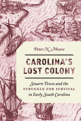 Peter N. Moore, Peter N Moore - Carolina's Lost Colony, Häftad