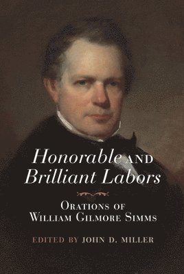 John D. Miller, John D Miller - Honorable and Brilliant Labors, Inbunden