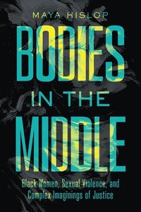 bokomslag Bodies in the Middle