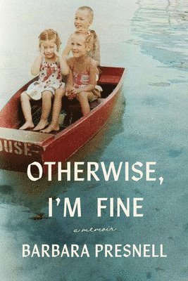 bokomslag Otherwise, I'm Fine: A Memoir