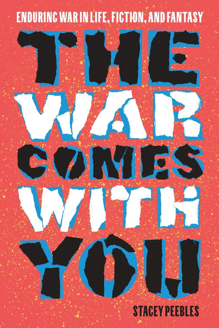 War Comes with You