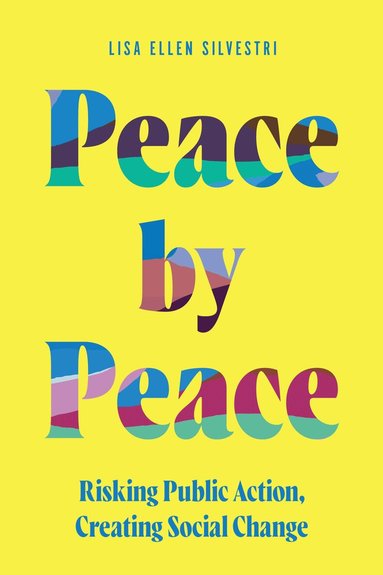 Lisa Ellen Silvestri - Peace by Peace, Inbunden