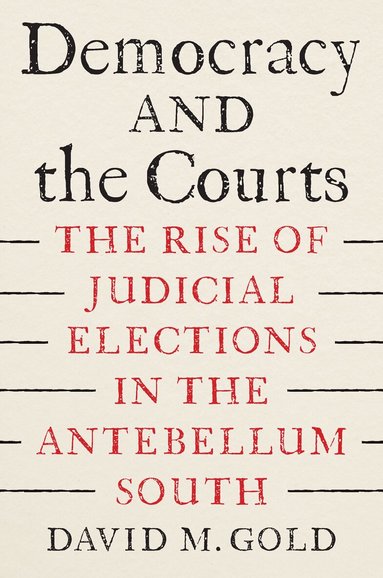 David M. Gold - Democracy and the Courts, Inbunden