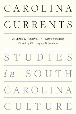 Carolina Currents, Studies In South Carolina Culture 1