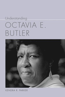 Understanding Octavia E. Butler 1