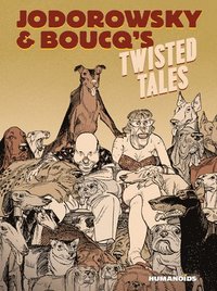 bokomslag Jodorowsky & Boucq's Twisted Tales