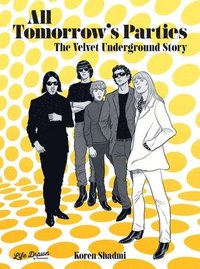bokomslag All Tomorrow's Parties: The Velvet Underground Story