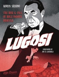 bokomslag Lugosi: The Rise and Fall of Hollywood's Dracula