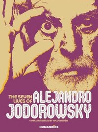 bokomslag The Seven Lives of Alejandro Jodorowsky