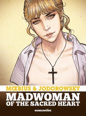 Alejandro Jodorowsky, Moebius - Madwoman of the Sacred Heart, Inbunden