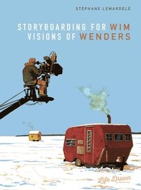 bokomslag Storyboarding for Wim Wenders: Visions of Wenders