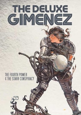 Juan Gimenez - Deluxe Gimenez: The Fourth Power & The Starr Conspiracy, Inbunden