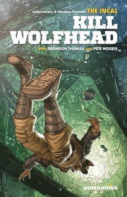 Brandon Thomas - Incal: Kill Wolfhead, Inbunden