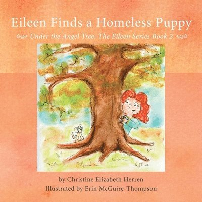 Eileen Finds a Homeless Puppy: Under the Angel Tree 1