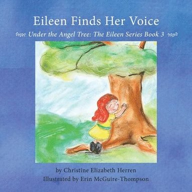 bokomslag Eileen Finds Her Voice: Under the Angel Tree