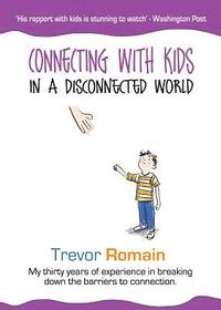 bokomslag Connecting With Kids In A Disconnected World