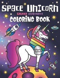 bokomslag Space Unicorn Galaxy Astronaut Coloring Book