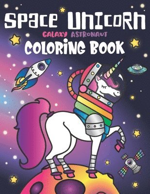 Space Unicorn Galaxy Astronaut Coloring Book 1