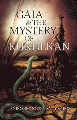 Aniko Brang, Nancy Saros - Gaia and the Mystery of Kukulkan, Häftad. Tillgänglighet: Lägg i varukorg