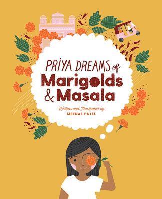 Priya Dreams of Marigolds & Masala 1
