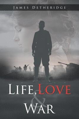 Life, Love and War 1