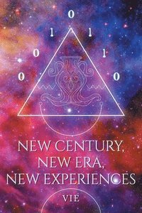 bokomslag New Century, New Era, New Experiences