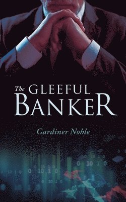 The Gleeful Banker 1